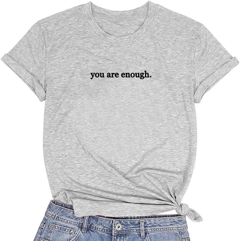 CORIRESHA Teen's You are Enough T-Shirts Dear Person Behind Me Letters Shirt